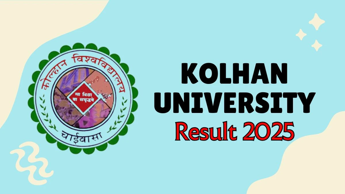 Kolhan University Result 2025 Out at kolhanuniversity.ac.in Direct Link to Download 1st Sem Result