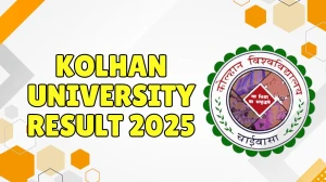 Kolhan University Result 2025 Released at kolhanuniversity.ac.in Direct Link to Download 1st Sem Result