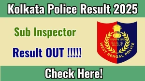 Kolkata Police SI Result 2025 Out at wbpolice.gov.in, Direct Link to Download Result PDF Here