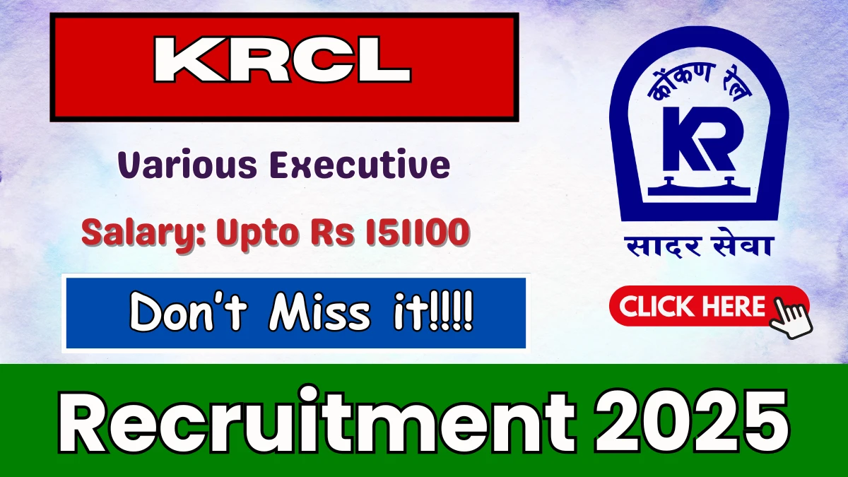 KRCL Various Executive Recruitment 2025 - Apply Online for 16 Assistant Engineer, Assistant Financial Advisor and Other Posts by Sept 30