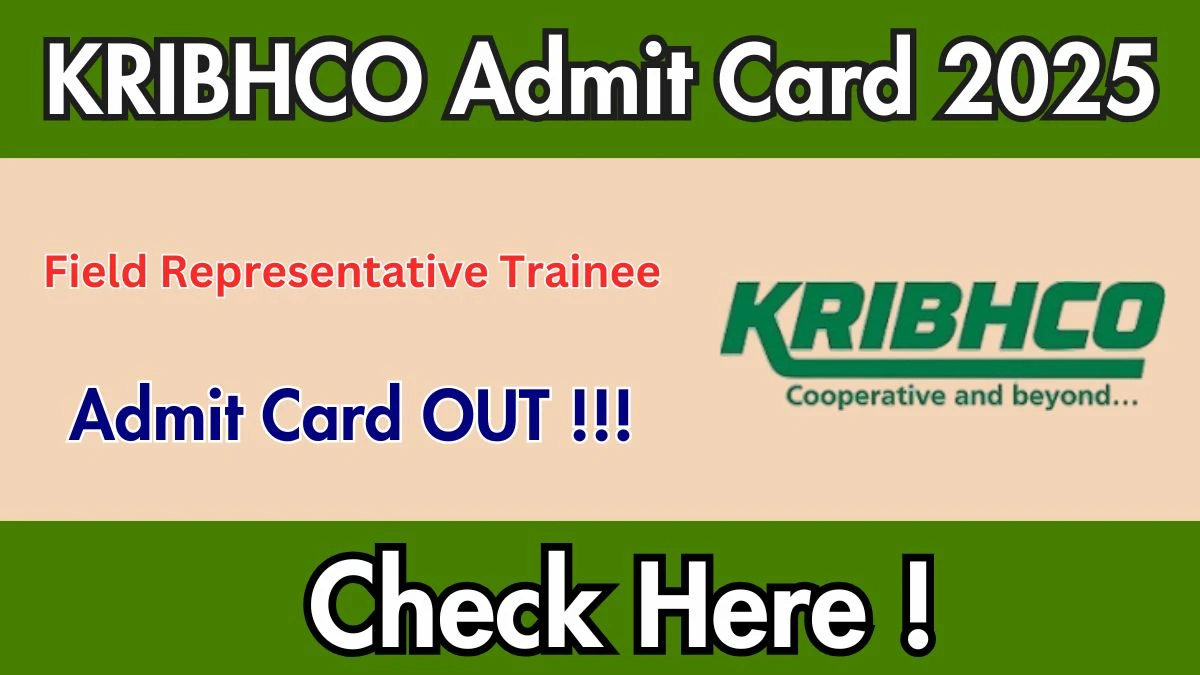KRIBHCO Field Representative Trainee Admit Card 2025 OUT Download Hall Ticket at kribhco.net