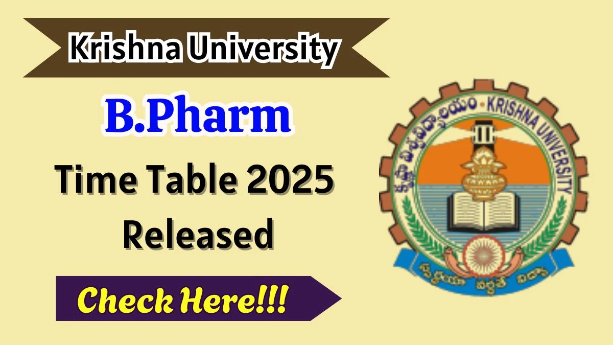 కృష్ణ యూనివర్శిటీ టైమ్ టేబుల్ 2025 B.Pharm @ kru.ac.in వివరాల కోసం ఇక్కడ ప్రకటించింది Krishna University Time Table 2025 Announced For B.Pharm @ kru.ac.in Details Here