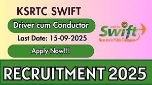 KSRTC SWIFT Driver cum Conductor Recruitment 2025 - Apply Online by Sep 15 KSRTC SWIFT Driver cum Conductor Recruitment 2025 - Apply Online by Sep 15