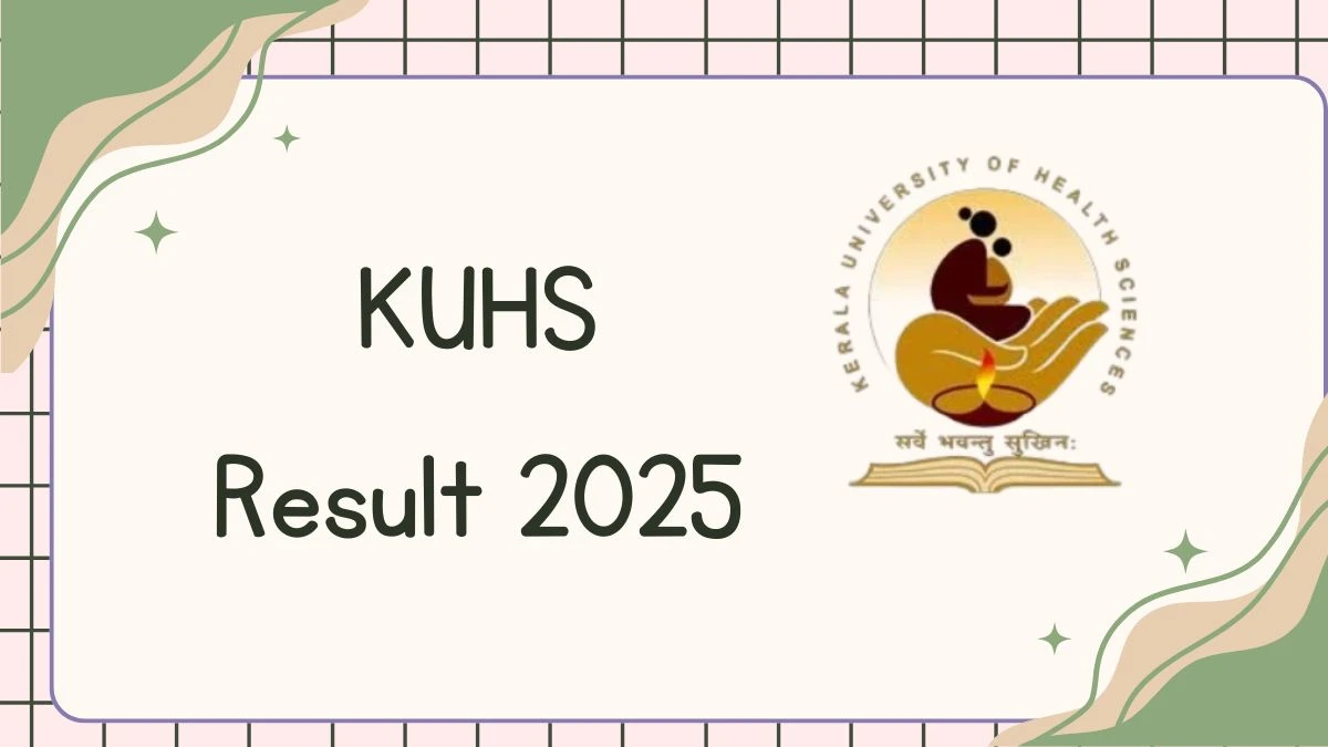 KUHS Result 2025 Out at kuhs.ac.in Direct Link to Download UG Course Result