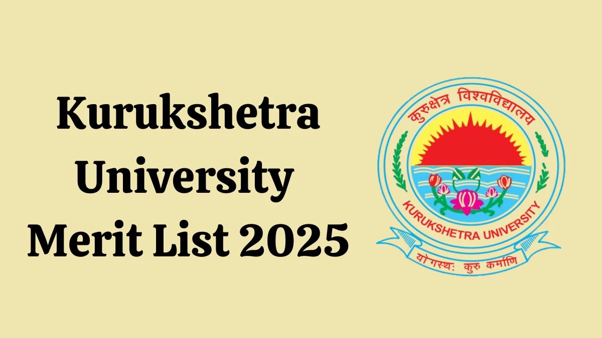 Kurukshetra University Merit List 2025 Released at kuk.ac.in Direct Link to Download Even Semester Merit List
