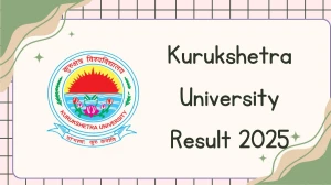 Kurukshetra University Result 2025 Out at kuk.ac.in Direct Link to Download 2nd, 4th, 5th, 6th Sem Result