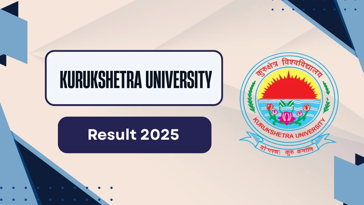 Kurukshetra University Result 2025 Out at kuk.ac.in Direct Link to Download 2nd, 4th, 6th, 8th Sem Result
