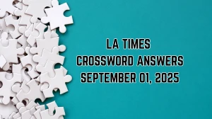 LA Times Crossword Answers 9/01/25