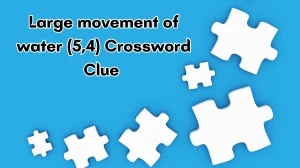 Large movement of water Crossword Clue Irish Daily Mail Quick (5,4) letters Answer