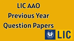 LIC AAO Previous Year Question Papers PDF with Answers Download