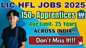 LIC HFL Apprentices Recruitment 2025 - Apply Online for 192 Posts by Sept 22