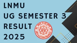 LNMU UG Semester 3 Result 2025 Out at lnmuniversity.com Direct Link to Download Result