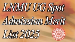 LNMU UG Spot Admission Merit List 2025 Out at lnmuniversity.com Direct Link to Download Merit List
