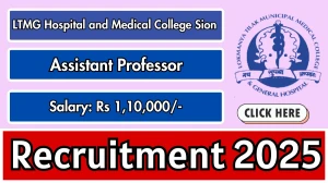 LTMG Hospital and Medical College Sion Assistant Professor Recruitment 2025 - Apply Offline for 01 Posts