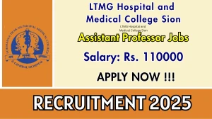 LTMG Hospital and Medical College Sion Assistant Professor Recruitment 2025 - Apply Offline