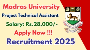 Madras University Project Technical Assistant Recruitment 2025 - Apply Offline