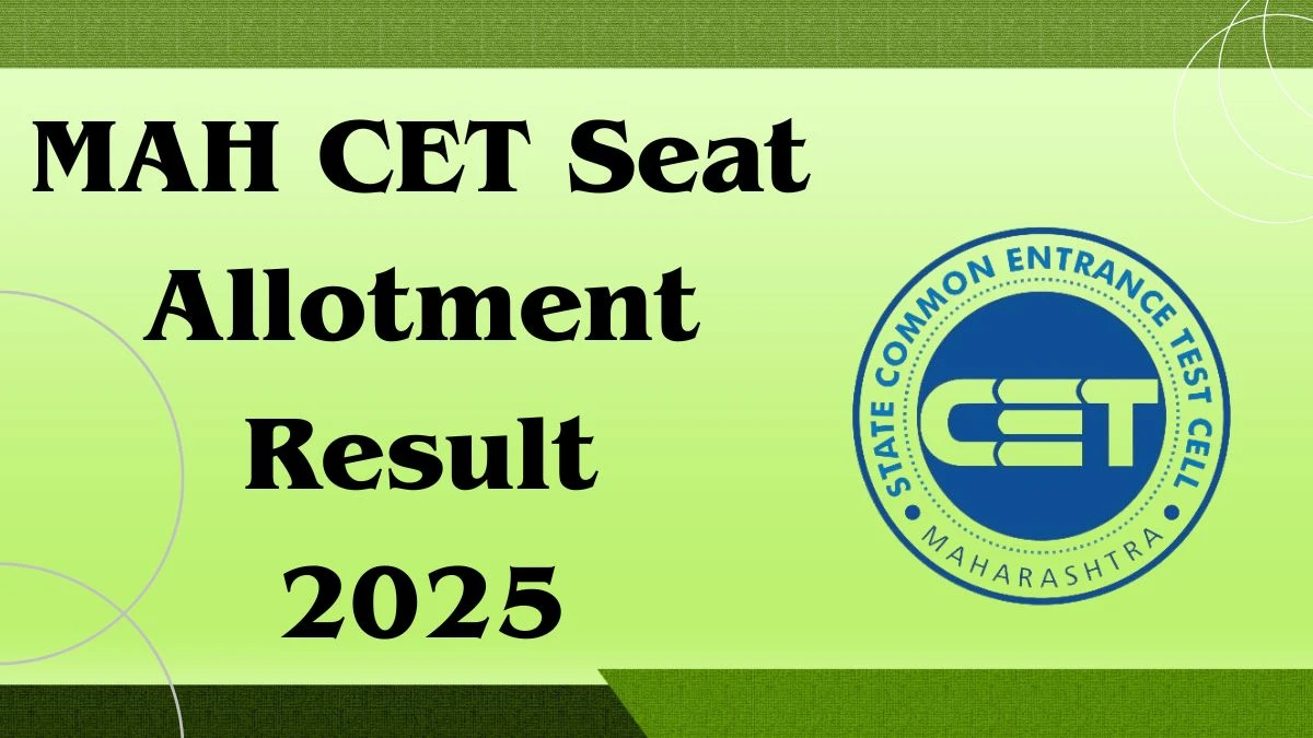 MAH CET సీట్ కేటాయింపు ఫలితం 2025 mahacet.org.in వద్ద డౌన్లోడ్ ఫలితం కోసం ప్రత్యక్ష లింక్ MAH CET Seat Allotment Result 2025 Out at mahacet.org.in Direct Link to Download Result