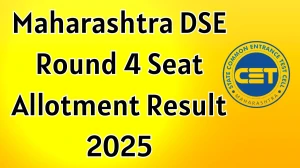 Maharashtra DSE Round 4 Seat Allotment Result 2025 Out Today at mahacet.org Direct Link to Download Result