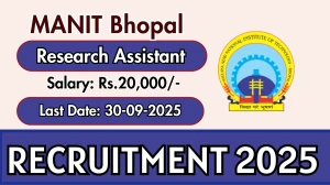 MANIT Bhopal Research Assistant Recruitment 2025 - Apply Offline by Sep 30