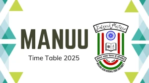 MANUU Time Table 2025 Out for 2nd, 4th Sem @ manuu.edu.in Details Here