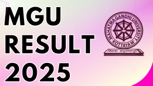 MGU Result 2025 Released at dsdc.mgu.ac.in Direct Link to Download 4th Semester Result