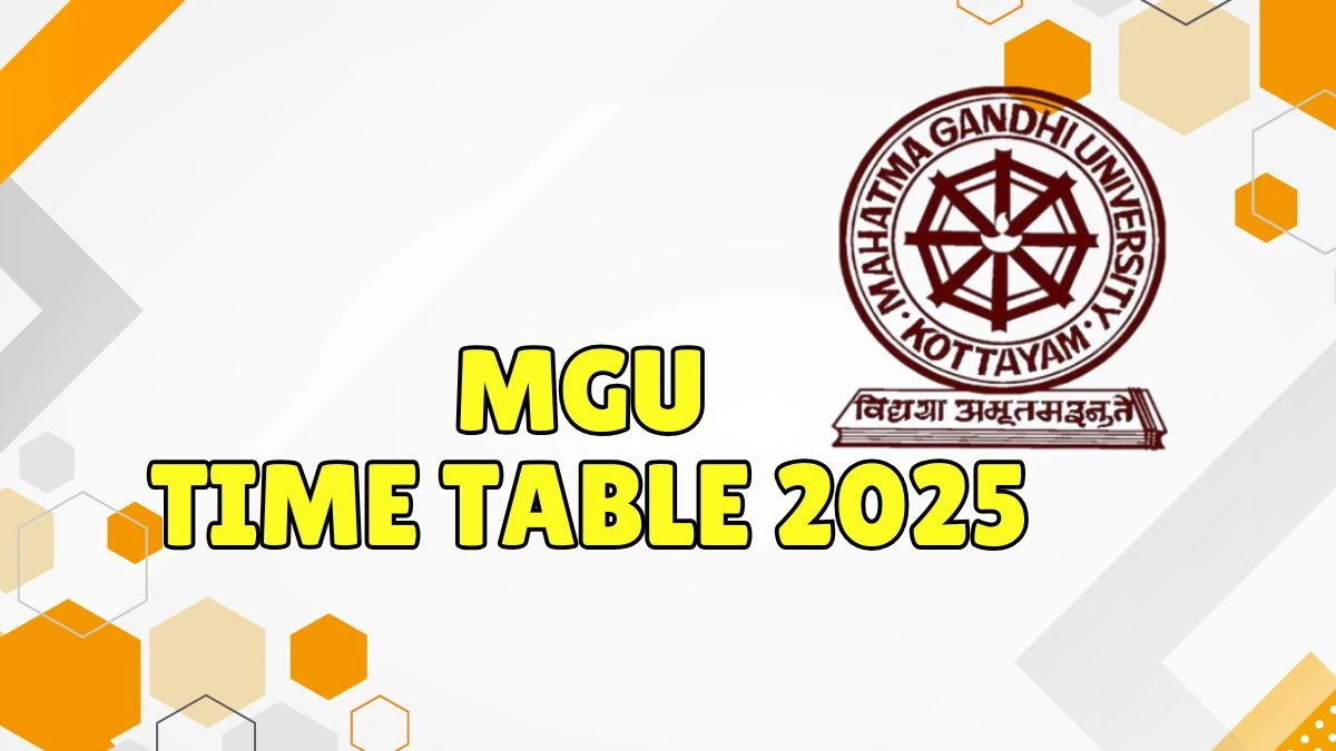 MGU Time Table 2025 Announced For B.Voc and M.Sc @ mgu.ac.in Details Here