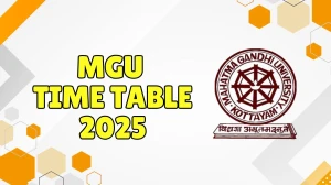 MGU Time Table 2025 Out @ mgu.ac.in Details Here