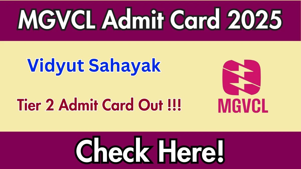 MGVCL Vidyut Sahayak Tier 2 Admit Card 2025 OUT Download Hall Ticket at mgvcl.com.