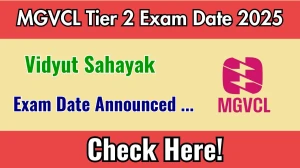 MGVCL Vidyut Sahayak Tier 2 Exam Date 2025 Out for 62 Posts at mgvcl.com Check Details Here
