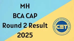 MH BCA CAP Round 2 Result 2025 Out at cetcell.mahacet.org Direct Link to Download Result