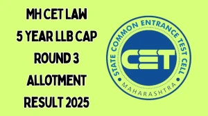 MH CET Law 5 Year LLB CAP Round 3 Allotment Result 2025 Out at cetcell.mahacet.org Direct Link to Download Result