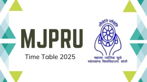 MJPRU Time Table 2025 Out for 3rd, 4th, 5th, 6th Sem @ mjpru.ac.in Details Here