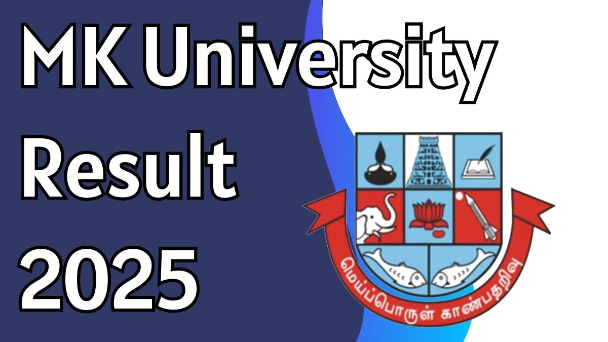 MK University Result 2025 Declared at mkuniversity.ac.in Direct Link to Download Arts and Science Result