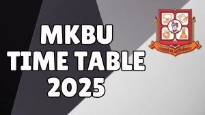 MKBU Time Table 2025 Announced For BDS and MDS @ mkbhavuni.edu.in Details Here