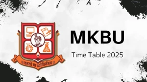 MKBU Time Table 2025 Announced @ mkbhavuni.edu.in Details Here MKBU Time Table 2025 Announced @ mkbhavuni.edu.in Details Here