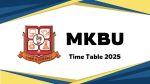 MKBU Time Table 2025 Announced @ mkbhavuni.edu.in Details Here