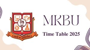 MKBU Time Table 2025 Declared for 3rd Sem @ mkbhavuni.edu.in Details Here