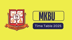 MKBU Time Table 2025 Out @ mkbhavuni.edu.in Details Here