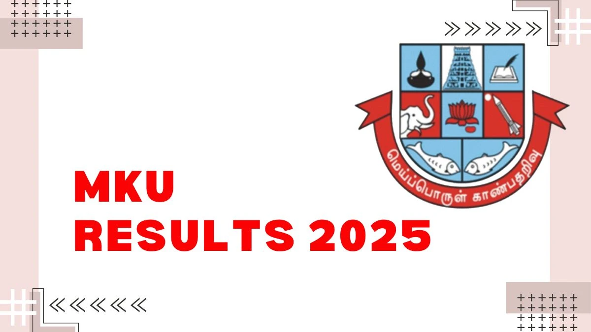 MKU Result 2025 Out at mkuniversity.ac.in Direct Link to Download 1st, 2nd Sem Result