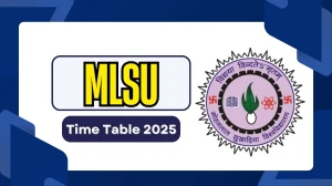 MLSU Time Table 2025 Announced for 2nd Semester @ mlsu.ac.in Details Here