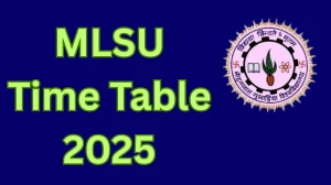 MLSU Time Table 2025 Announced For MFC @ mlsu.ac.in Details Here