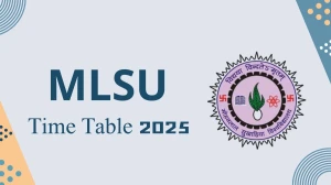 MLSU Time Table 2025 Out for 1st, 2nd, 5th Sem @ mlsu.ac.in Details Here
