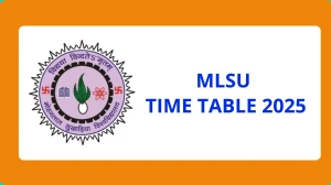 MLSU Time Table 2025 Out for 1st, 3rd, 4th, 5th, 7th Sem @ mlsu.ac.in Details Here