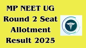 MP NEET UG Round 2 Seat Allotment Result 2025 Out Today at dme.mponline.gov.in Direct Link to Download Result