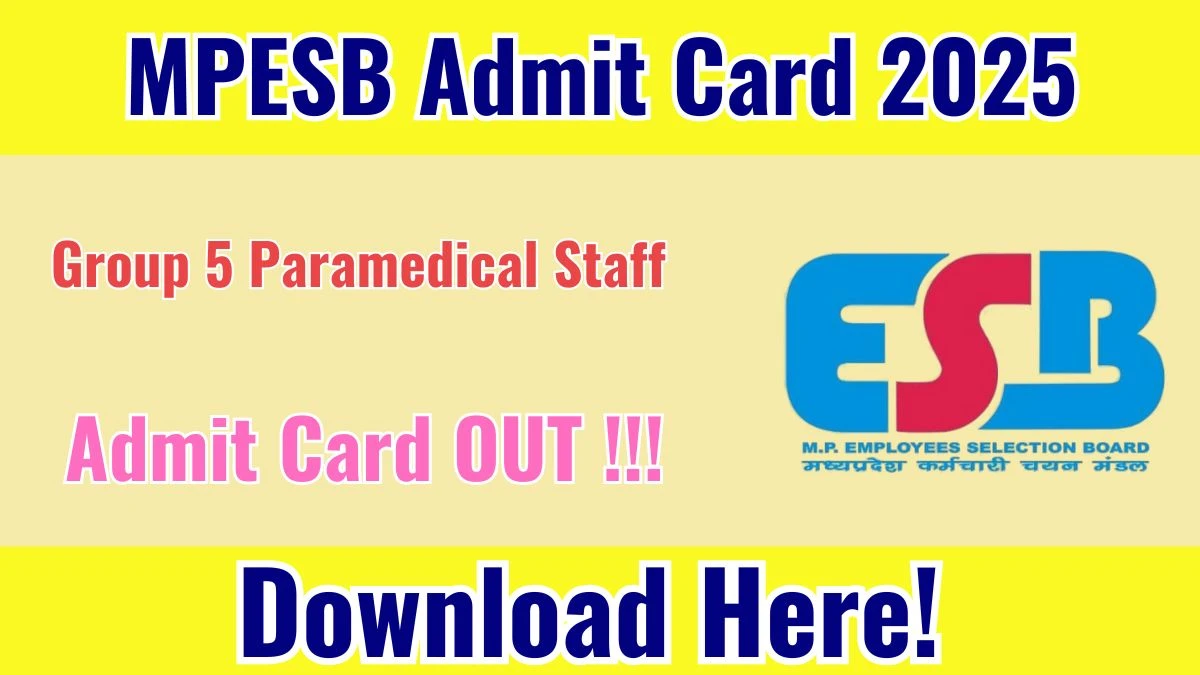 MPESB Group 5 Paramedical Staff Admit Card 2025 OUT Download Hall Ticket at esb.mp.gov.in