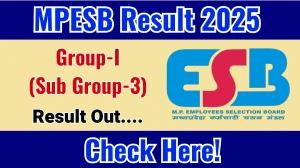 MPESB Group-I (Sub Group-3) Result 2025 Out at esb.mp.gov.in, Direct Link to Download Result PDF Here