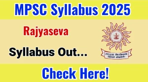 MPSC Rajyaseva Syllabus 2025 Out Direct Link to Download Syllabus PDF here MPSC Rajyaseva Syllabus 2025 Out Direct Link to Download Syllabus PDF here