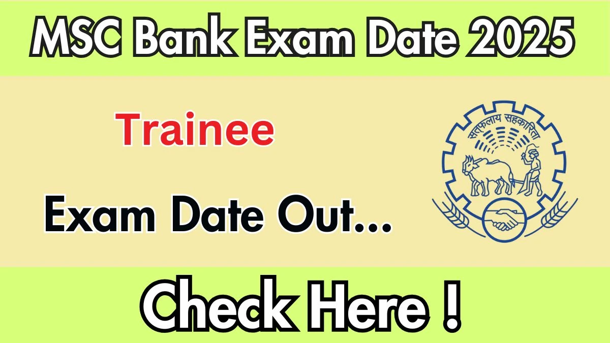 MSC Bank Trainee Exam Date 2025 Out for 167 Posts at msc.bank.in Check Details Here