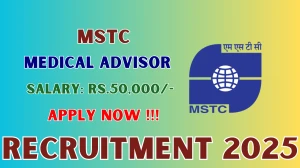 MSTC Medical Advisor Recruitment 2025 - Apply Online by Oct 03