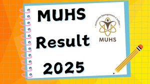 MUHS Result 2025 Declared at muhs.ac.in Direct Link to Download Summer UG and PG Marksheet Result